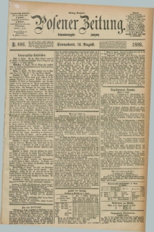 Posener Zeitung. Jg.96, Nr. 606 (31 August 1889) - Mittag=Ausgabe.