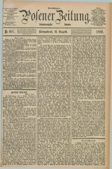 Posener Zeitung. Jg.96, Nr. 607 (31 August 1889) - Abend=Ausgabe.