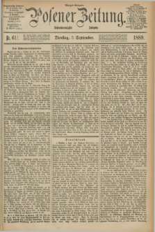 Posener Zeitung. Jg.96, Nr. 611 (3 September 1889) - Morgen=Ausgabe. + dod.