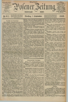 Posener Zeitung. Jg.96, Nr. 612 (3 September 1889) - Mittag=Ausgabe.