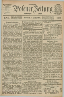 Posener Zeitung. Jg.96, Nr. 615 (4 September 1889) - Mittag=Ausgabe.