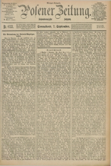 Posener Zeitung. Jg.96, Nr. 623 (7 September 1889) - Morgen=Ausgabe. + dod.