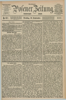 Posener Zeitung. Jg.96, Nr. 631 (10 September 1889) - Abend=Ausgabe.