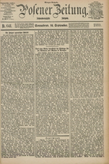 Posener Zeitung. Jg.96, Nr. 641 (14 September 1889) - Morgen=Ausgabe. + dod.