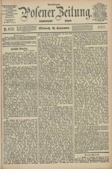 Posener Zeitung. Jg.96, Nr. 652 (18 September 1889) - Abend=Ausgabe.