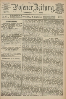 Posener Zeitung. Jg.96, Nr. 653 (19 September 1889) - Morgen=Ausgabe. + dod.