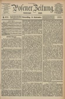 Posener Zeitung. Jg.96, Nr. 655 (19 September 1889) - Abend=Ausgabe.