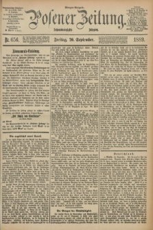 Posener Zeitung. Jg.96, Nr. 656 (20 September 1889) - Morgen=Ausgabe. + dod.