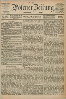 Posener Zeitung. Jg.96, Nr. 682 (30 September 1889) - Abend=Ausgabe.