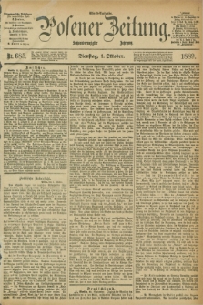 Posener Zeitung. Jg.96, Nr. 685 (1 Oktober 1889) - Abend=Ausgabe.
