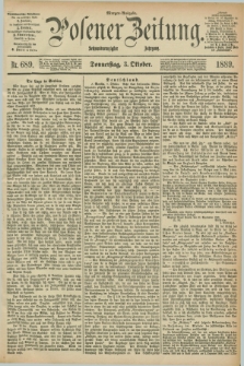 Posener Zeitung. Jg.96, Nr. 689 (3 Oktober 1889) - Morgen=Ausgabe. + dod.