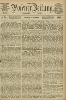 Posener Zeitung. Jg.96, Nr. 701 (8 Oktober 1889) - Morgen=Ausgabe. + dod.