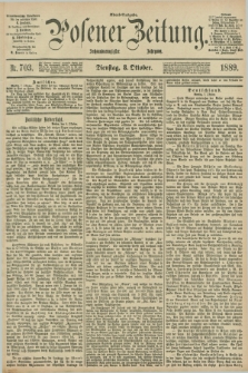 Posener Zeitung. Jg.96, Nr. 703 (8 Oktober 1889) - Abend=Ausgabe.