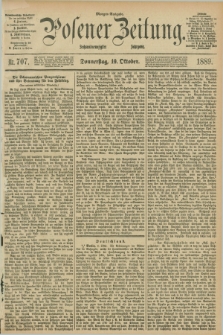 Posener Zeitung. Jg.96, Nr. 707 (10 Oktober 1889) - Morgen=Ausgabe. + dod.