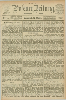 Posener Zeitung. Jg.96, Nr. 715 (12 Oktober 1889) - Abend=Ausgabe.