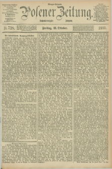 Posener Zeitung. Jg.96, Nr. 728 (18 Oktober 1889) - Morgen=Ausgabe. + dod.