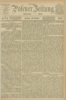 Posener Zeitung. Jg.96, Nr. 730 (18 Oktober 1889) - Abend=Ausgabe.