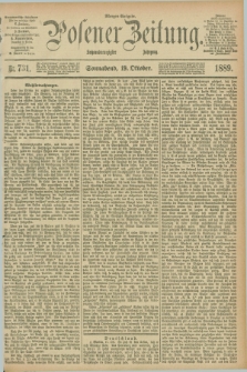 Posener Zeitung. Jg.96, Nr. 731 (19 Oktober 1889) - Morgen=Ausgabe. + dod.