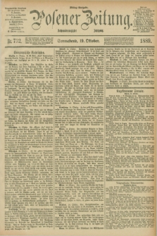 Posener Zeitung. Jg.96, Nr. 732 (19 Oktober 1889) - Mittag=Ausgabe.