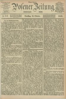 Posener Zeitung. Jg.96, Nr. 737 (22 Oktober 1889) - Morgen=Ausgabe. + dod.