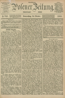 Posener Zeitung. Jg.96, Nr. 745 (24 Oktober 1889) - Abend=Ausgabe.