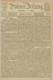 Posener Zeitung. Jg.96, Nr. 748 (25 Oktober 1889) - Abend=Ausgabe.