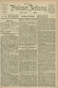 Posener Zeitung. Jg.96, Nr. 755 (29 Oktober 1889) - Morgen=Ausgabe. + dod.