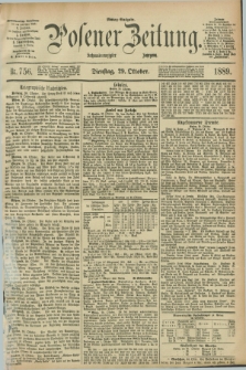Posener Zeitung. Jg.96, Nr. 756 (29 Oktober 1889) - Mittag=Ausgabe.
