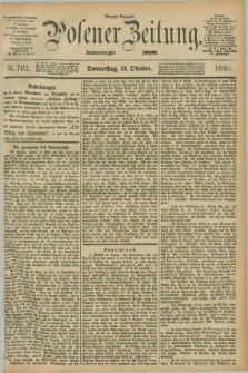Posener Zeitung. Jg.96, Nr. 761 (31 Oktober 1889) - Morgen=Ausgabe. + dod.