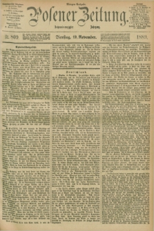 Posener Zeitung. Jg.96, Nr. 809 (19 November 1889) - Morgen=Ausgabe. + dod.