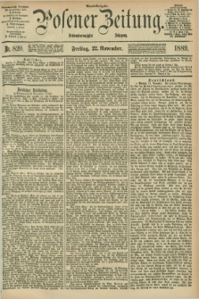 Posener Zeitung. Jg.96, Nr. 820 (22 November 1889) - Abend=Ausgabe.