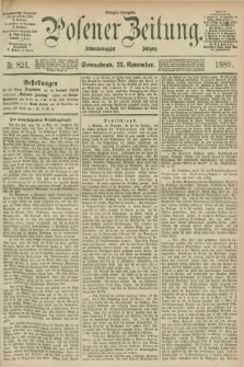 Posener Zeitung. Jg.96, Nr. 821 (23 November 1889) - Morgen=Ausgabe. + dod.