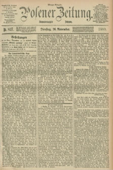Posener Zeitung. Jg.96, Nr. 827 (26 November 1889) - Morgen=Ausgabe. + dod.