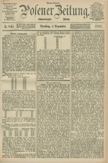 Posener Zeitung. Jg.96, Nr. 845 (3 Dezember 1889) - Morgen=Ausgabe. + dod.