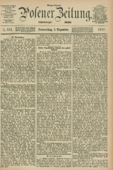 Posener Zeitung. Jg.96, Nr. 851 (5 Dezember 1889) - Morgen=Ausgabe. + dod.