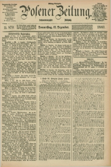 Posener Zeitung. Jg.96, Nr. 870 (12 Dezember 1889) - Mittag=Ausgabe.