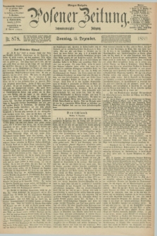Posener Zeitung. Jg.96, Nr. 878 (15 Dezember 1889) - Morgen=Ausgabe. + dod.