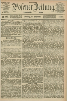 Posener Zeitung. Jg.96, Nr. 883 (17 Dezember 1889) - Abend=Ausgabe.