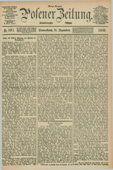 Posener Zeitung. Jg.96, Nr. 893 (21 Dezember 1889) - Morgen=Ausgabe. + dod.