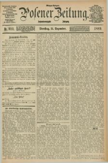 Posener Zeitung. Jg.96, Nr. 910 (31 Dezember 1889) - Morgen=Ausgabe. + dod.