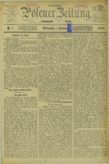 Posener Zeitung. Jg.97, Nr. 1 (1 Januar 1890) - Morgen=Ausgabe. + dod.