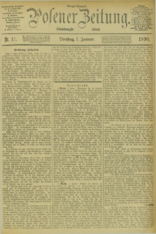 Posener Zeitung. Jg.97, Nr. 13 (7 Januar 1890) - Morgen=Ausgabe. + dod.