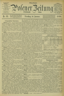 Posener Zeitung. Jg.97, Nr. 32 (14 Januar 1890) - Mittag=Ausgabe.