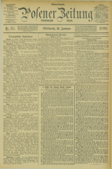 Posener Zeitung. Jg.97, Nr. 35 (15 Januar 1890) - Mittag=Ausgabe.