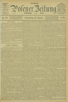 Posener Zeitung. Jg.97, Nr. 39 (16 Januar 1890) - Abend=Ausgabe.