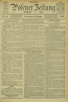 Posener Zeitung. Jg.97, Nr. 44 (18 Januar 1890) - Mittag=Ausgabe.