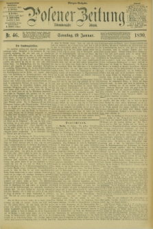 Posener Zeitung. Jg.97, Nr. 46 (19 Januar 1890) - Morgen=Ausgabe. + dod.