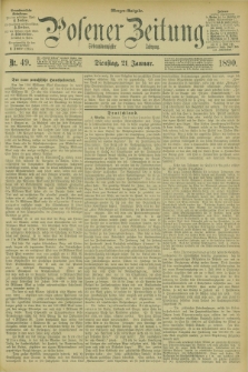 Posener Zeitung. Jg.97, Nr. 49 (21 Januar 1890) - Morgen=Ausgabe. + dod.