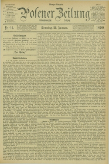 Posener Zeitung. Jg.97, Nr. 64 (26 Januar 1890) - Morgen=Ausgabe. + dod.