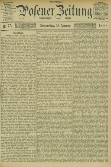 Posener Zeitung. Jg.97, Nr. 75 (30 Januar 1890) - Abend=Ausgabe.